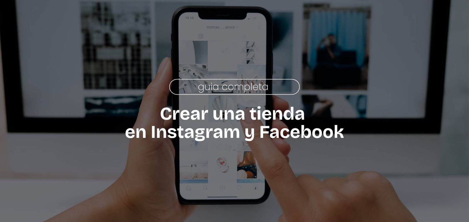 Cómo crear una tienda en Instagram y Facebook
